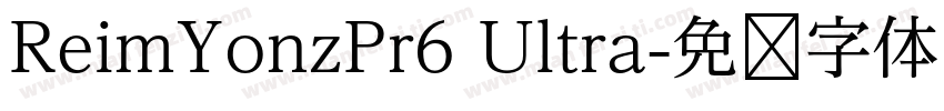 ReimYonzPr6 Ultra字体转换
